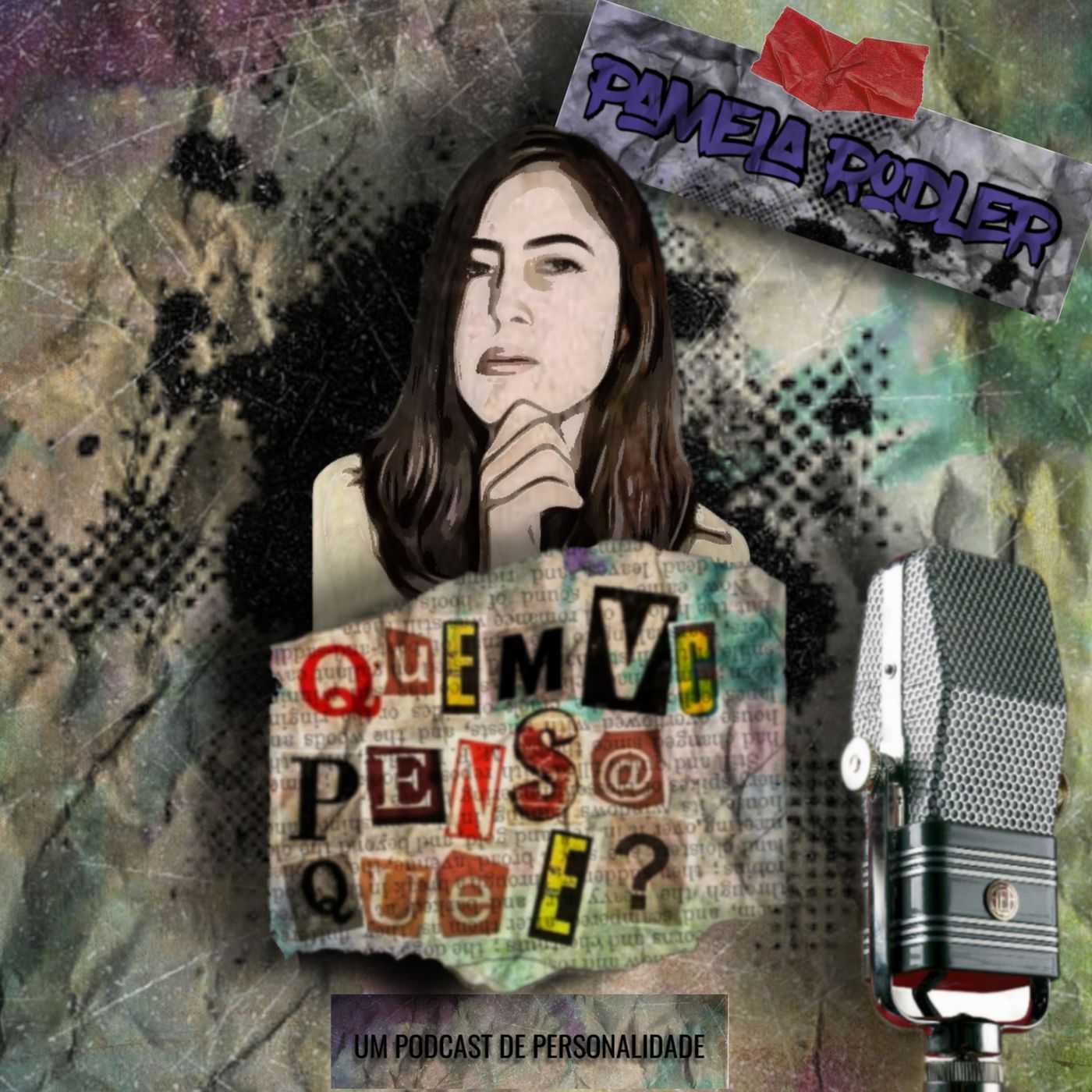 QUEM VC PENSA QUE É PODCAST