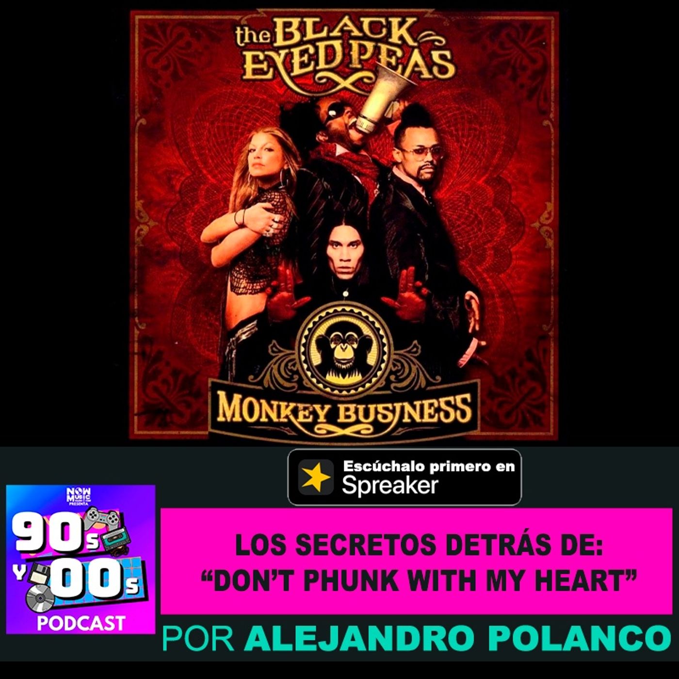 20 Años de "Don't Phunk With My Heart" de Black Eyed Peas episode artwork
