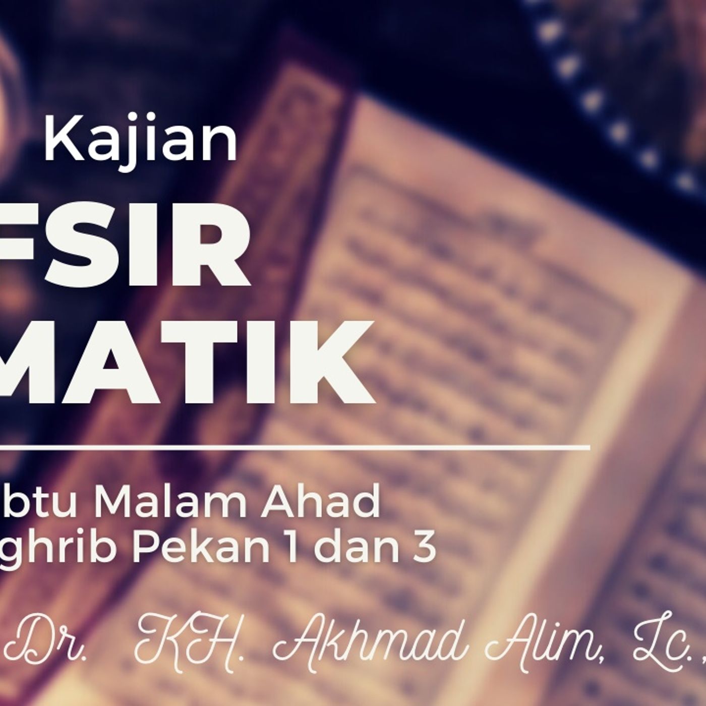 KAJIAN TEMATIK MALAM AHAD, Masjid AsSofia Kota Bogor