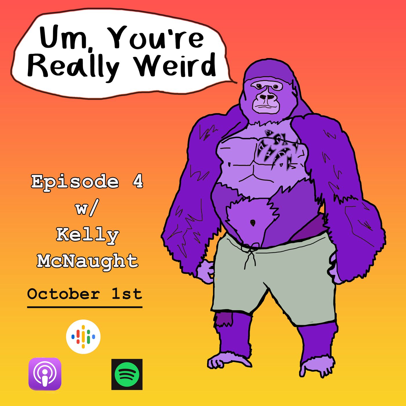 Um, You’re Really Weird