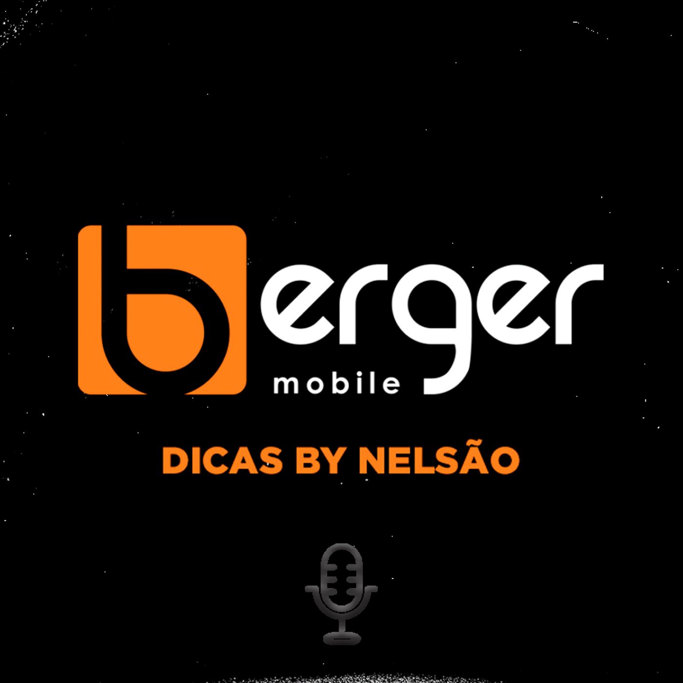 Berger Mobile: dicas by Nelsão