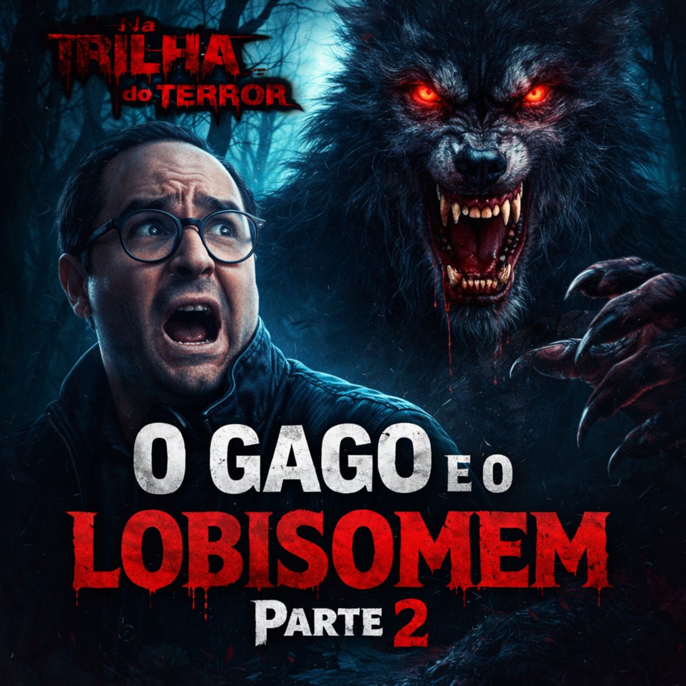 #0233 - O Gago e o Lobisomem - Parte 2 episode artwork
