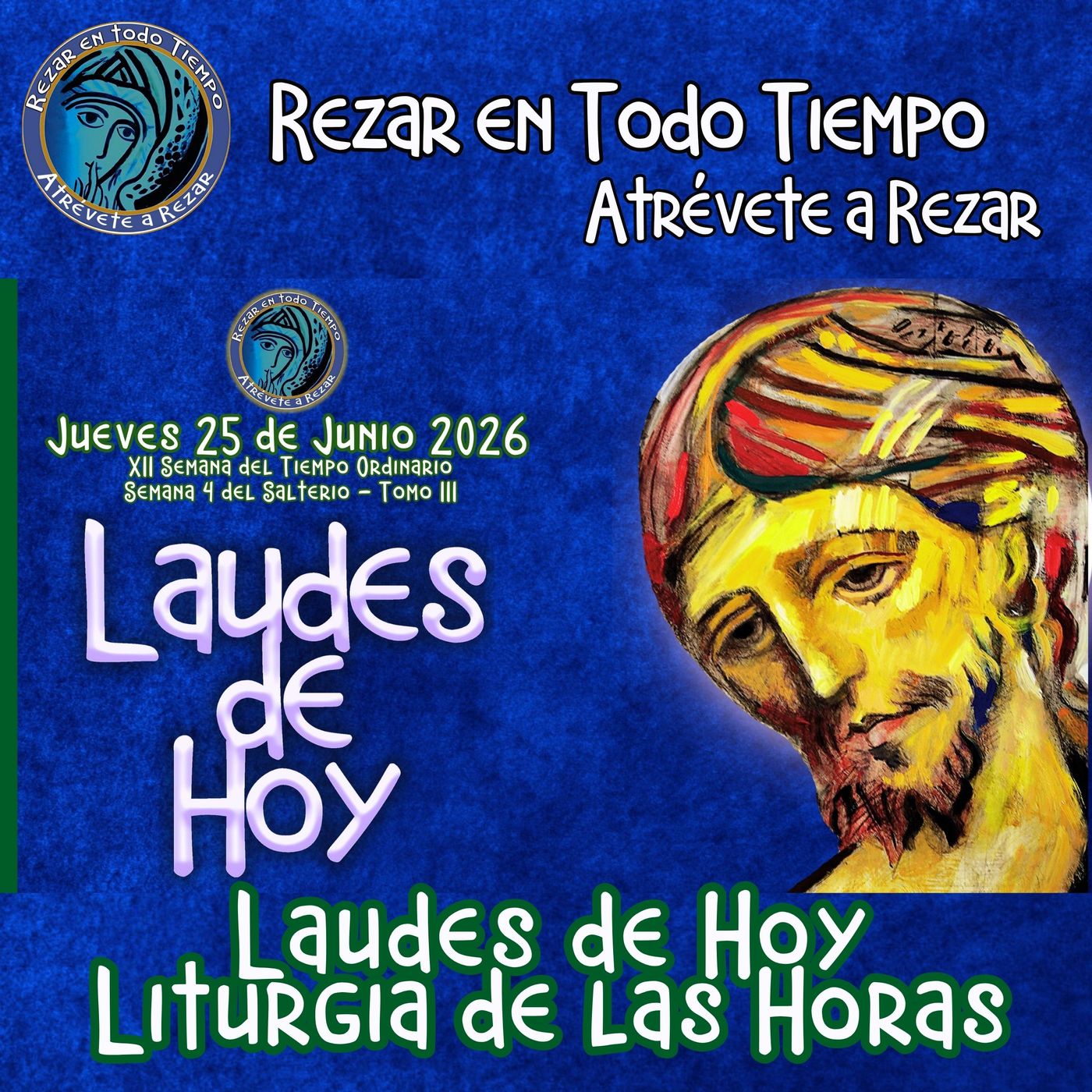 LAUDES DE HOY JUEVES 25 DE JUNIO 2026. CAMINO NEOCATECUMENAL. LITURGIA DE LAS HORAS. episode artwork