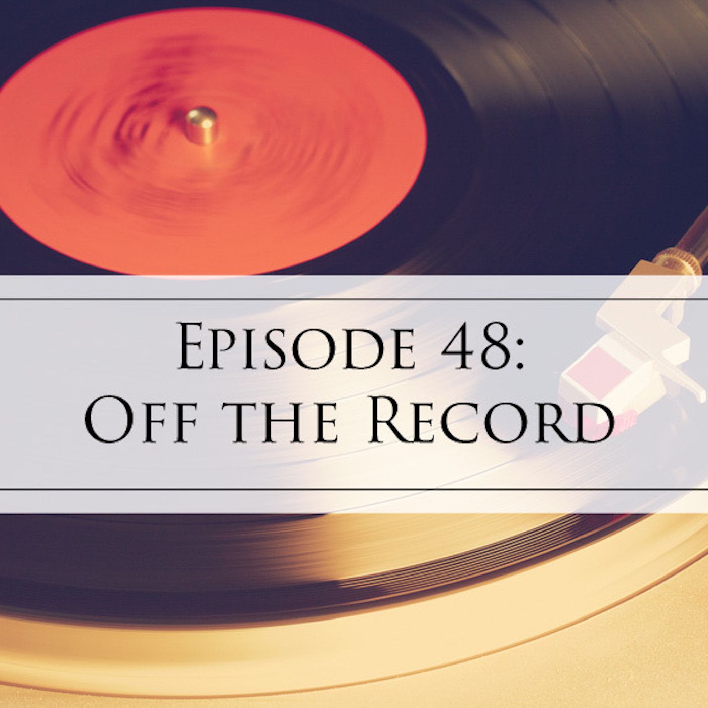 48: Off the Record episode artwork