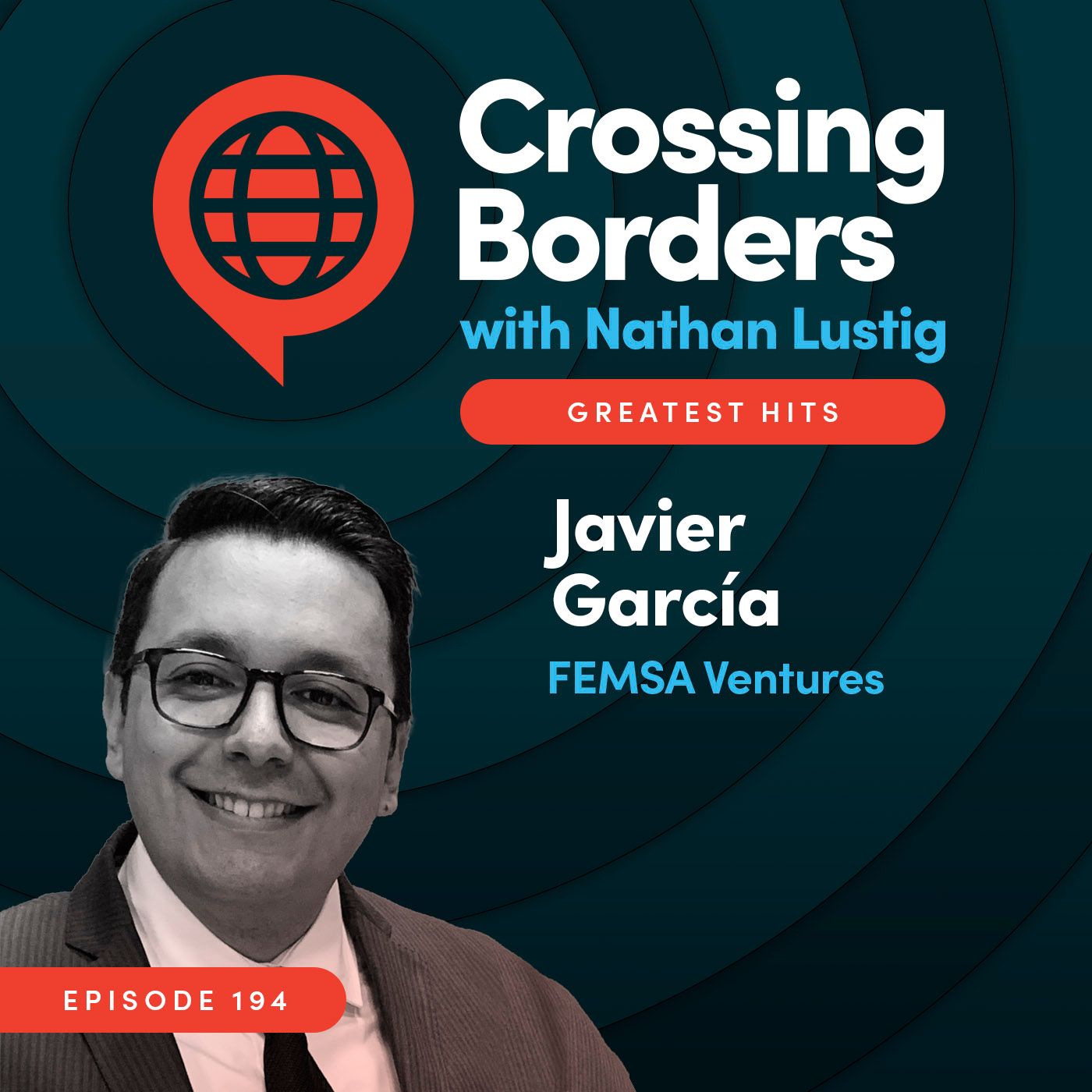 Greatest Hits Episode: Javier García, Femsa: Collaborating with the most disruptive startups in Latin America, Ep 194