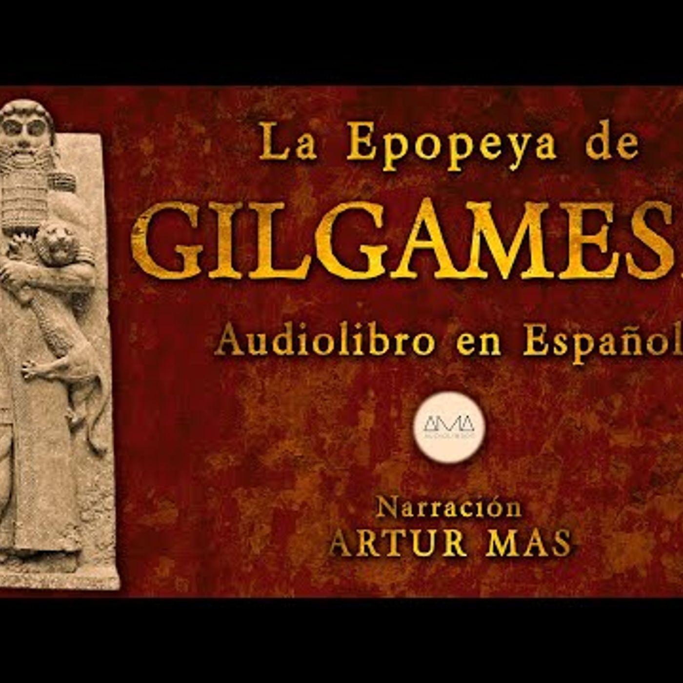 La Epopeya de Gilgamesh (Audiolibro Completo en Español) [Voz Real Humana] episode artwork