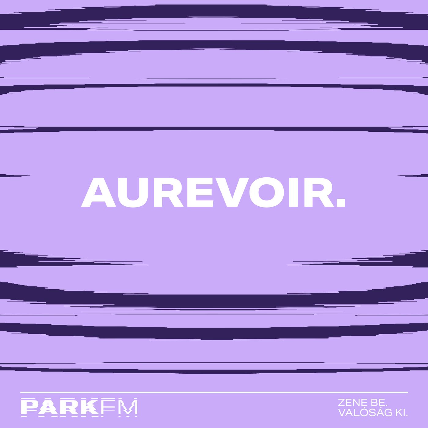 Aurevoir. interjú a Park FM-en! / 2024