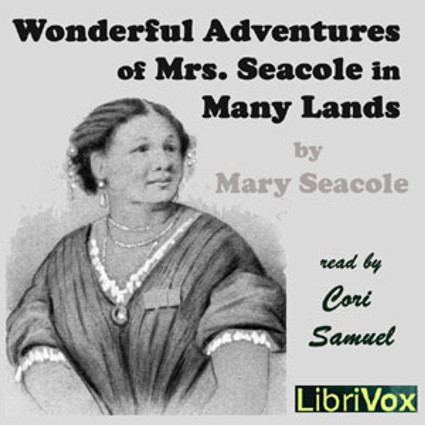 Wonderful Adventures of Mrs. Seacole in Many Lands by Mary Seacole (1805 - 1881)