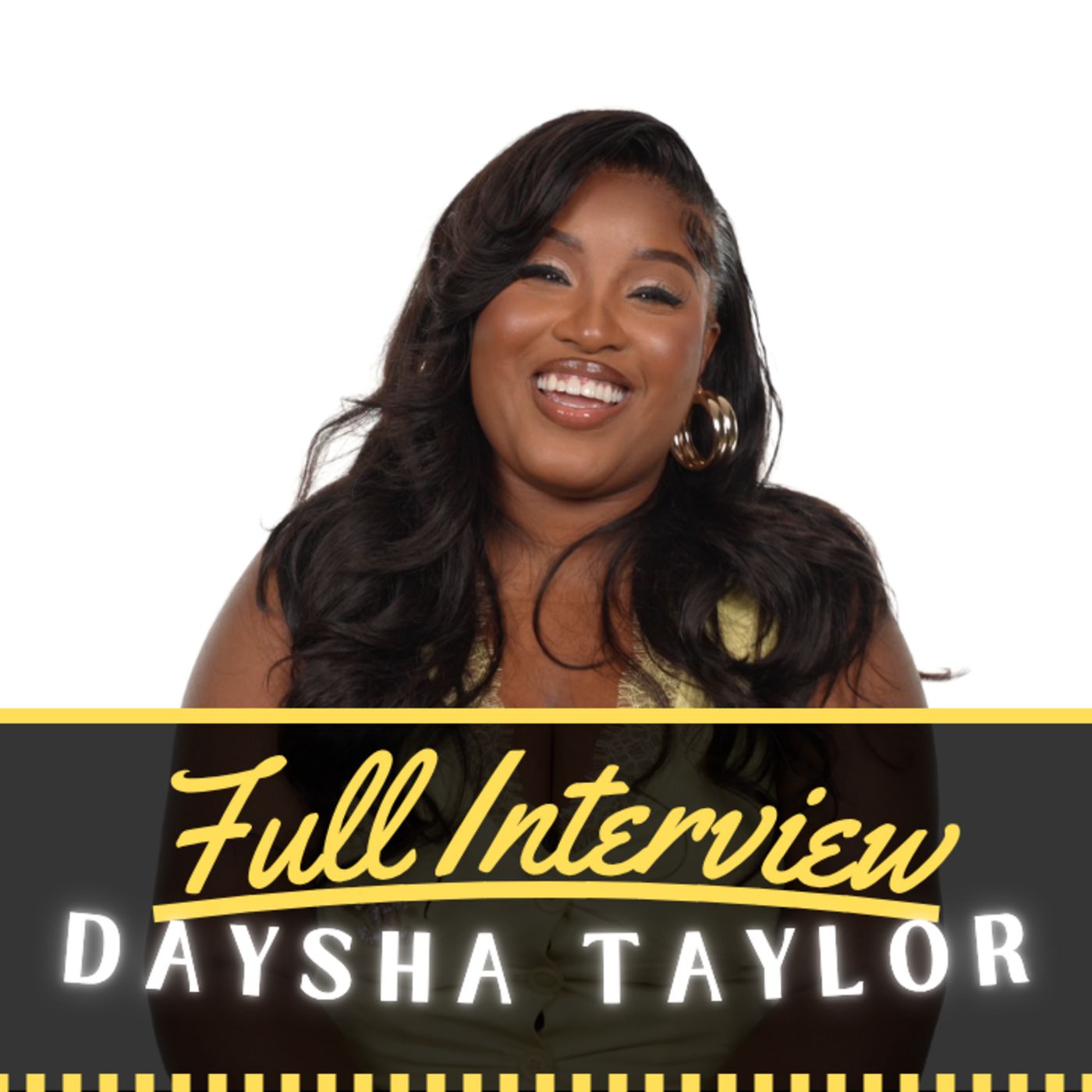 Daysha Taylor On Woolady, Taylor Girlz Reunion, Quik V, Saucy Santana, Best Friend (Full Interview) episode artwork