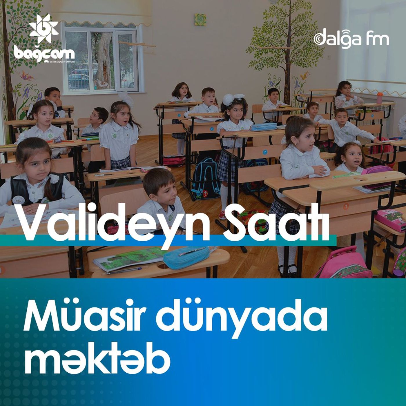 "Müasir dünyada məktəb"  I Valideyn saatı #3