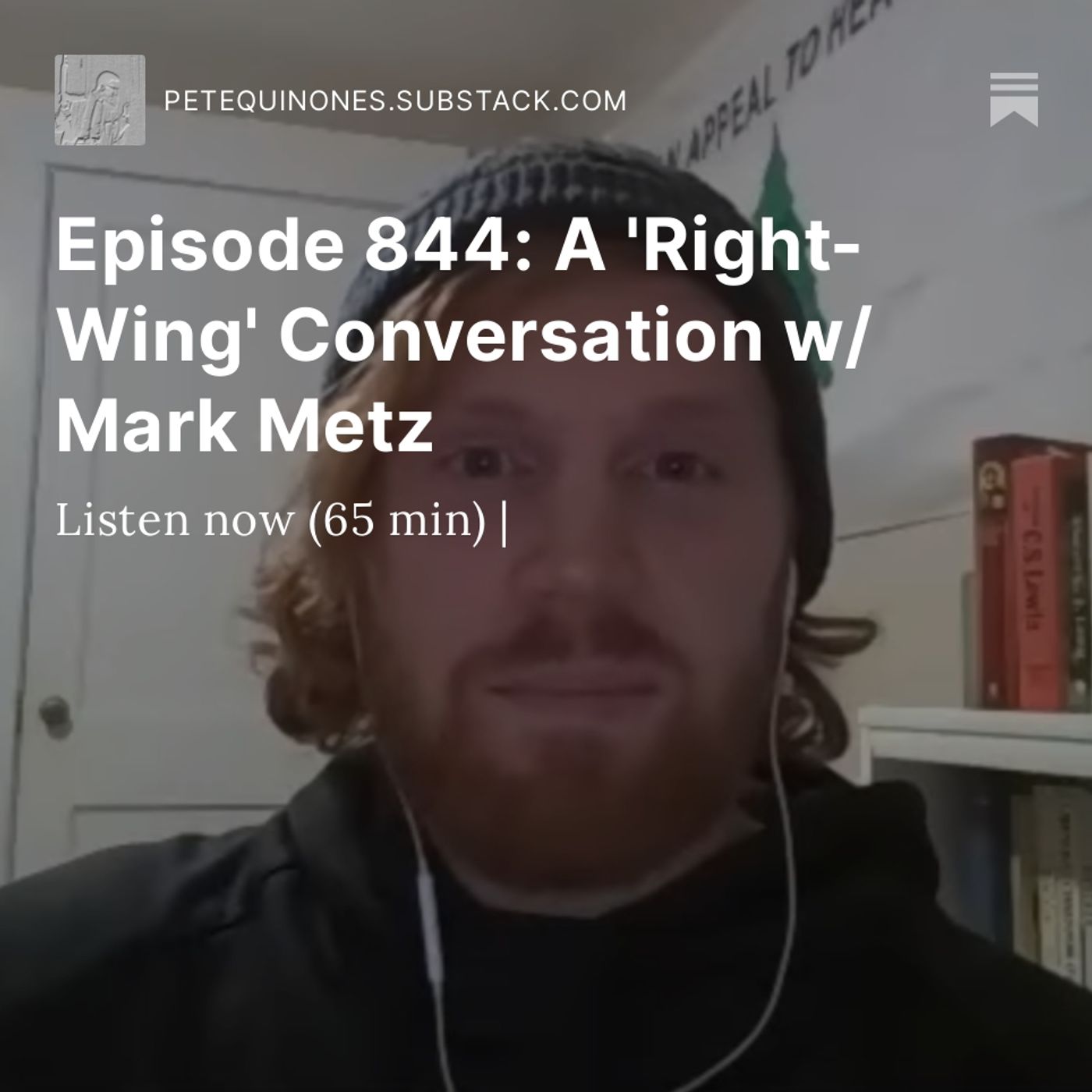 Episode 844: A 'Right-Wing' Conversation w/ Mark Metz