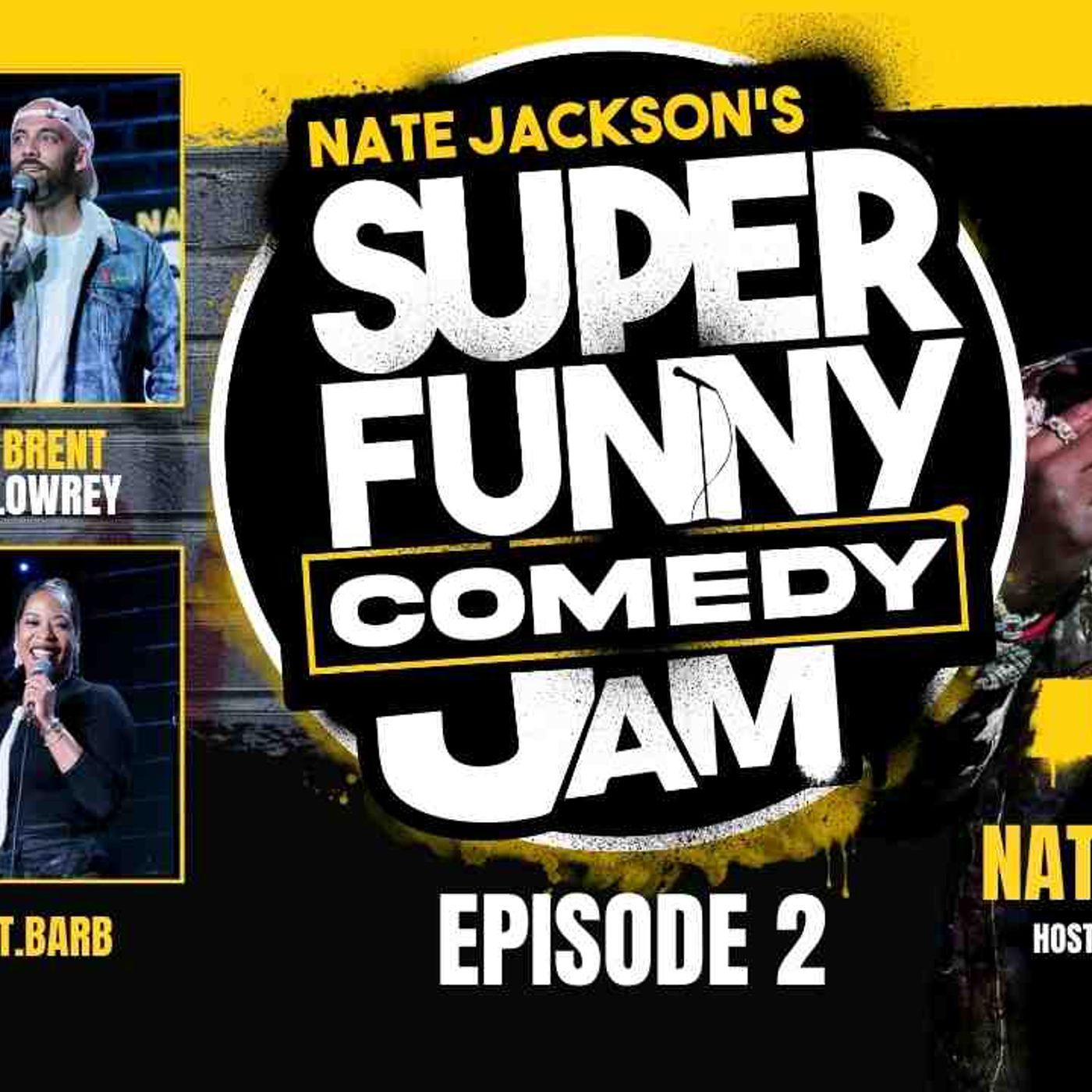 Nate Jackson_s Super Funny Comedy Jam Episode 2