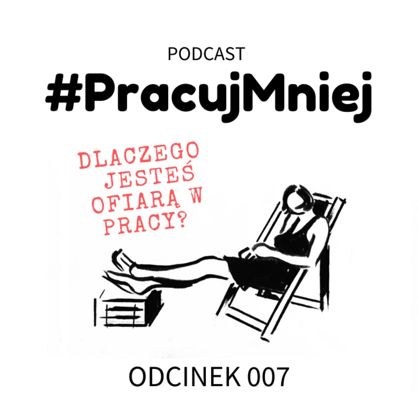 #PracujMniej