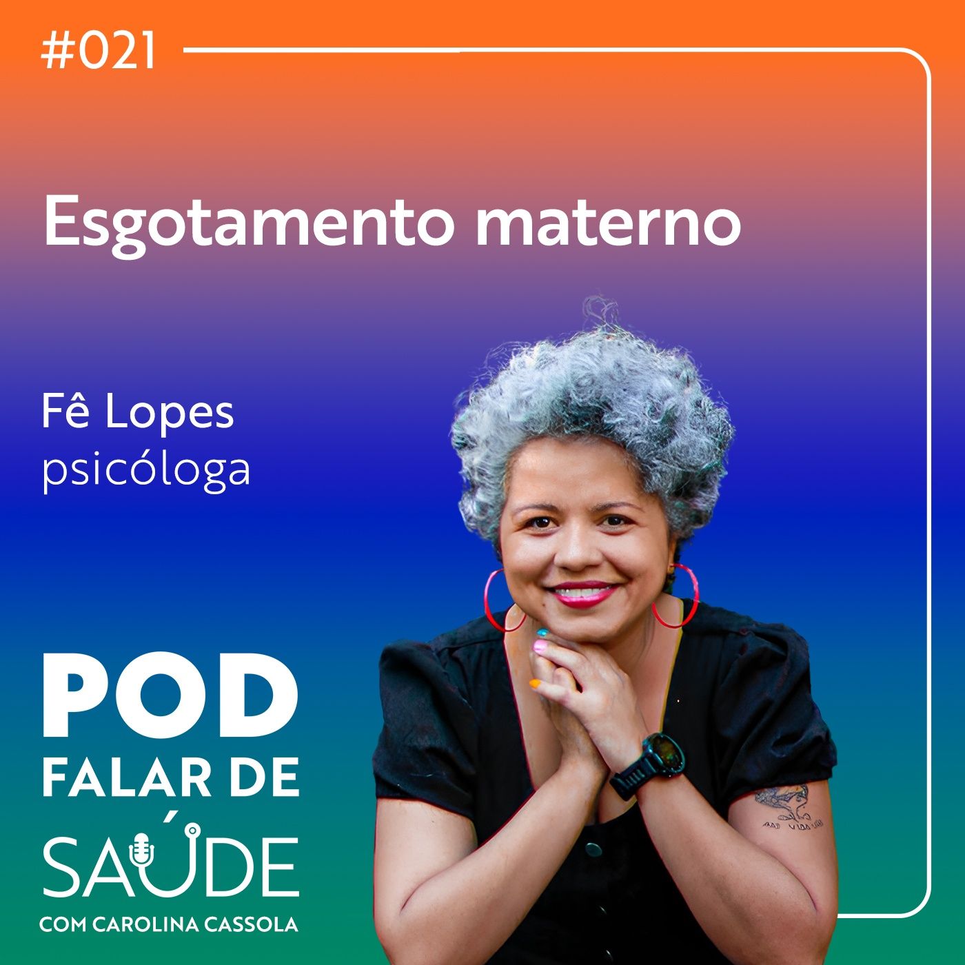 #021 Esgotamento materno: saúde mental das mães importa episode artwork
