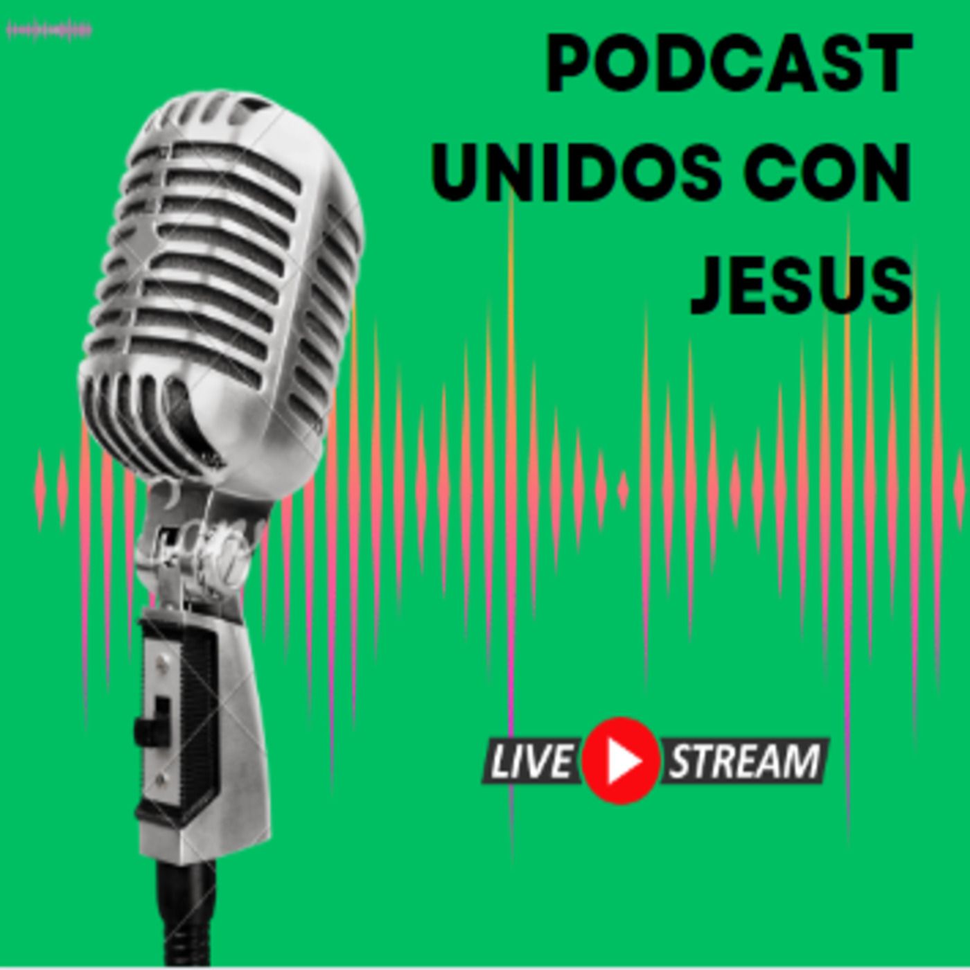 unidos con jesus\'s podcast