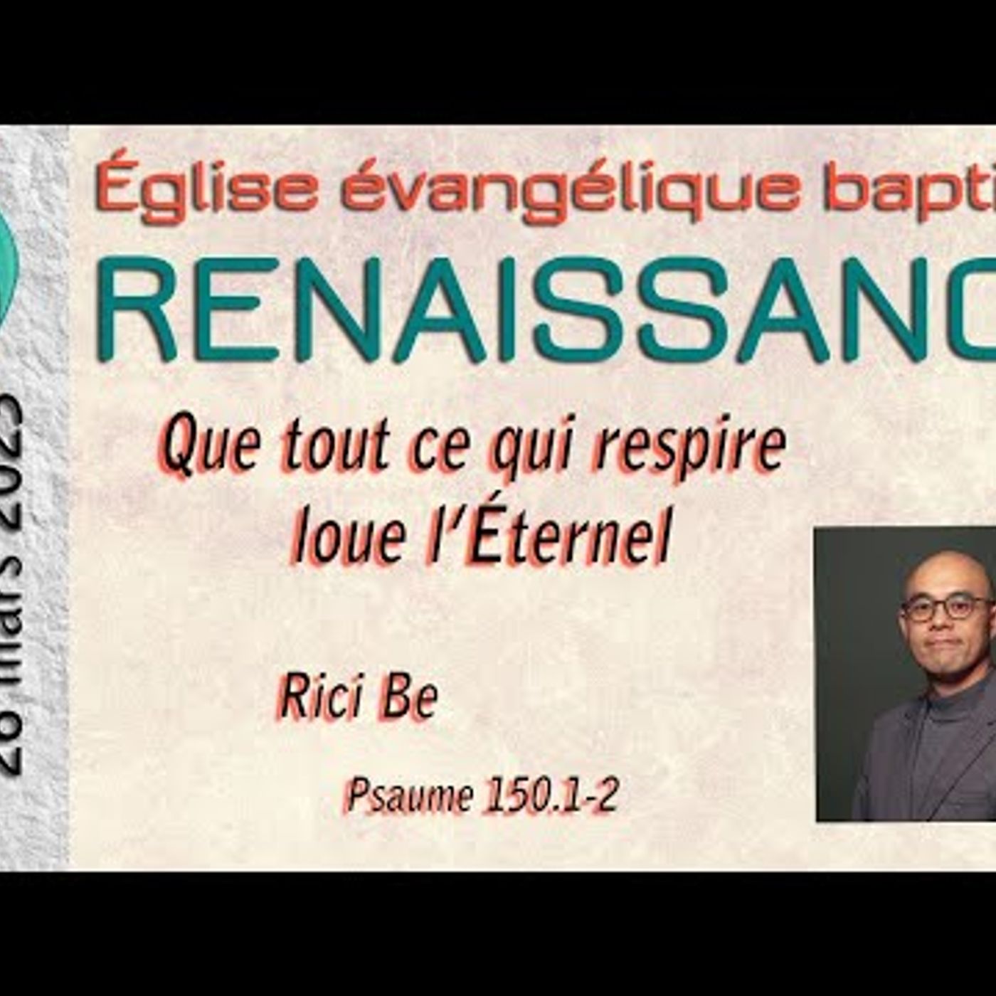 Eglise Baptiste Renaissance - Que tout ce qui respire loue l'Éternel