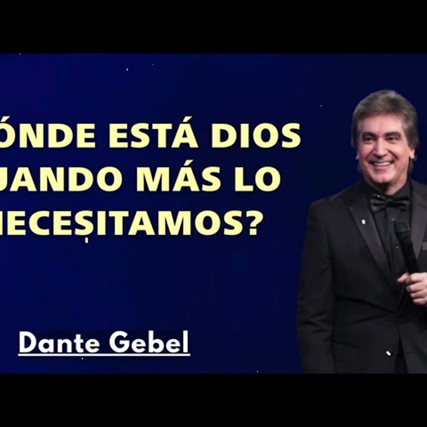 ¿DÓNDE ESTÁ DIOS CUANDO MÁS LO NECESITAMOS? - Predicas de Dante Gebel