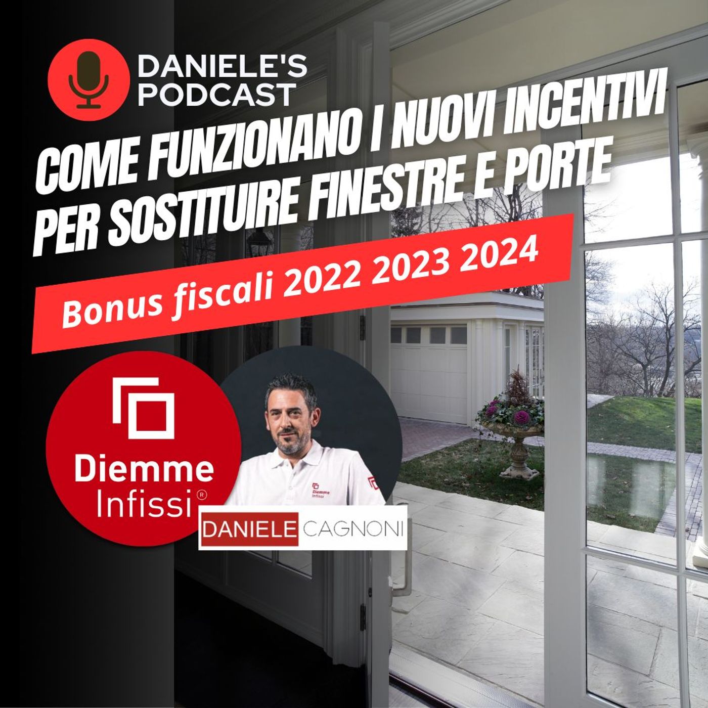 Bonus fiscali 2022 2023 2024 | Come funzionano i nuovi incentivi per sostituire finestre e porte episode artwork
