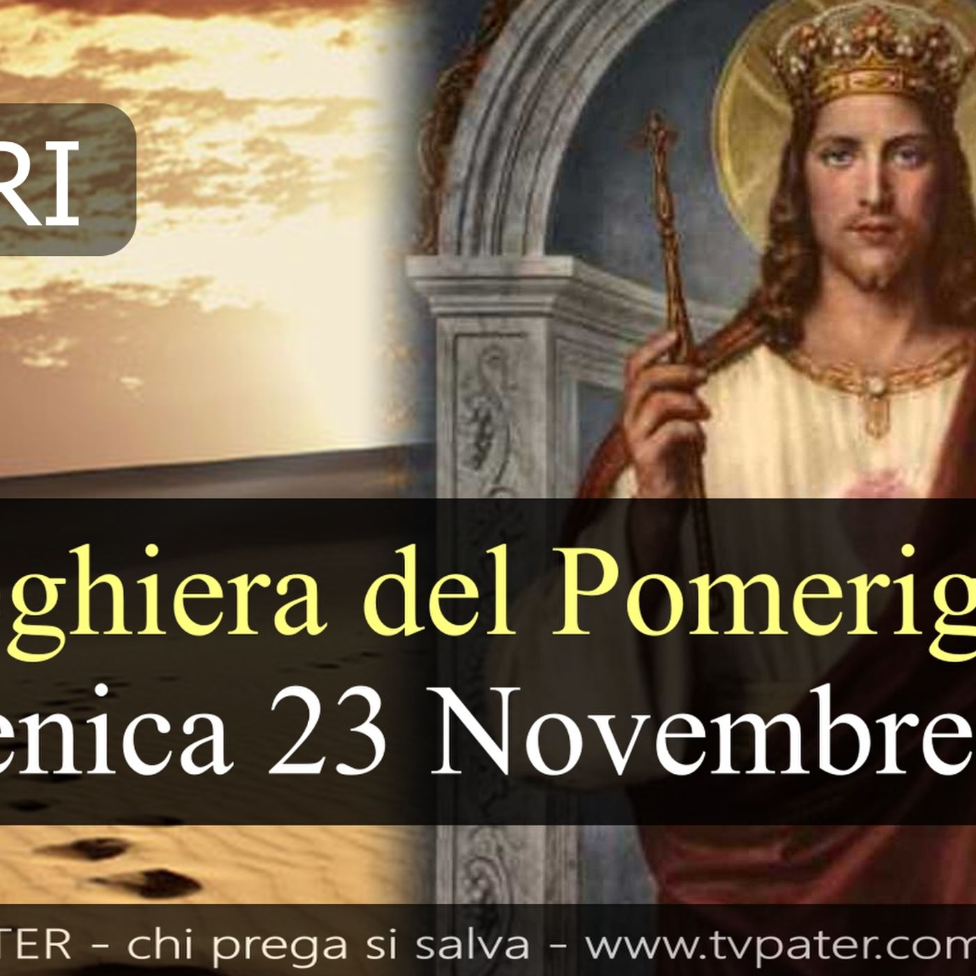 Preghiera del Pomeriggio DOMENICA 23 NOVEMBRE 2025 ❤️ Secondi Vespri Solennità N.S. Gesù Cristo Re dell'Universo
