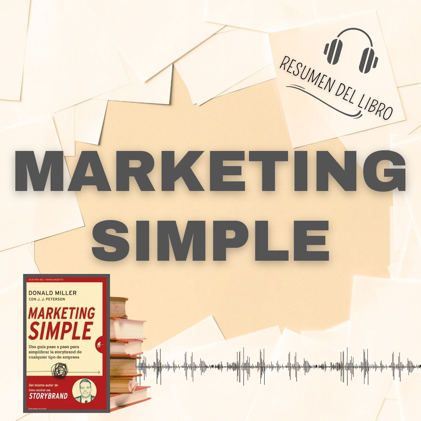MARKETING SIMPLE 📗 Resumen del Libro - Ideas Clave de DONALD MILLER (Baja tu PDF📥)