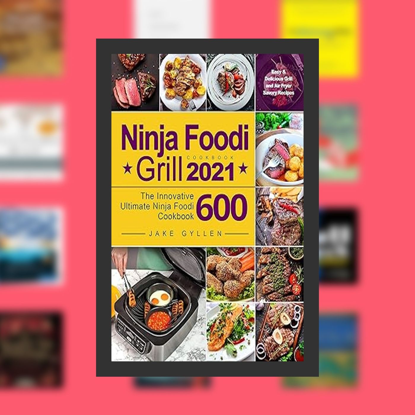 [PDF] Ninja Foodi Grill Cookbook 2021: The Innovative Ultimate Ninja Foodi Cookbook 600 | Easy & Delicious Grill and Air Fryer Sav episode artwork