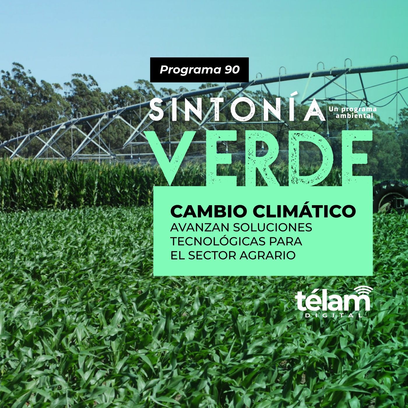 cover of episode Cambio climático: Avanzan soluciones tecnologías para el sector agrario