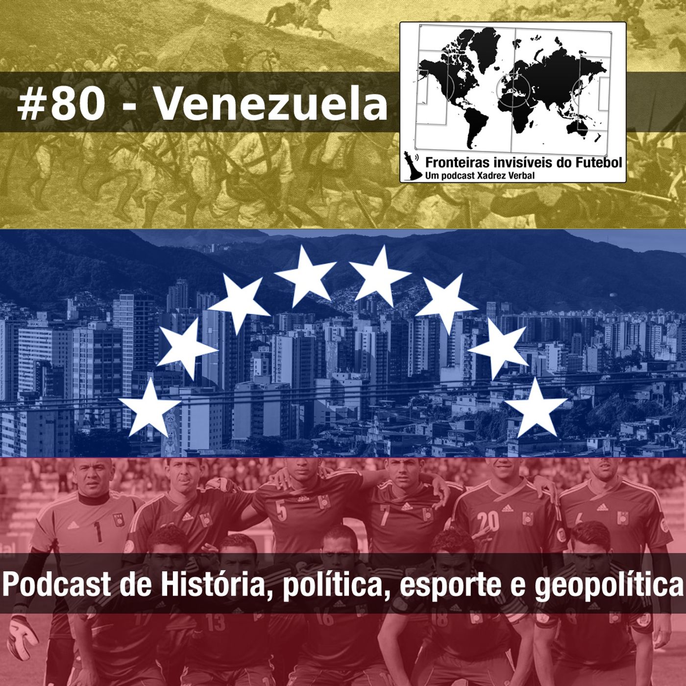 Fronteiras Invisíveis do Futebol #80 Venezuela