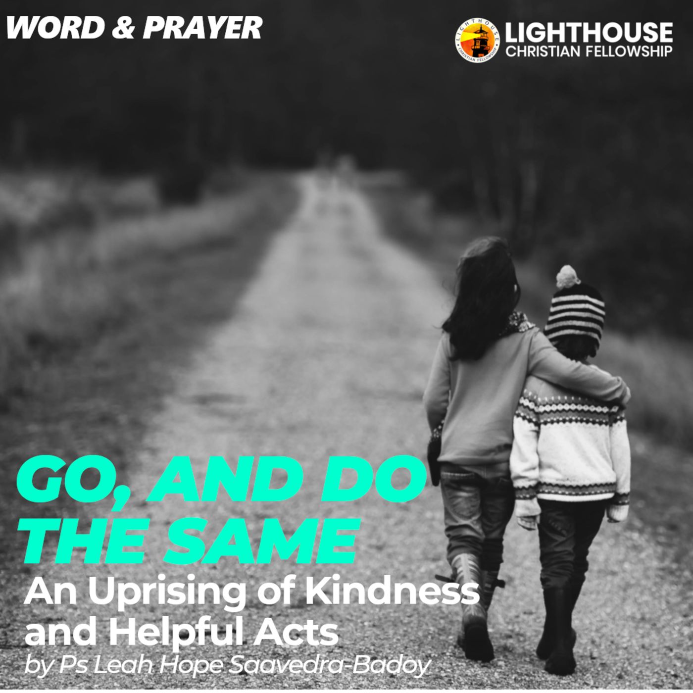GO, AND DO THE SAME! An uprising of Kindness and Helpful Acts by Ps Leah Saavedra-Badoy