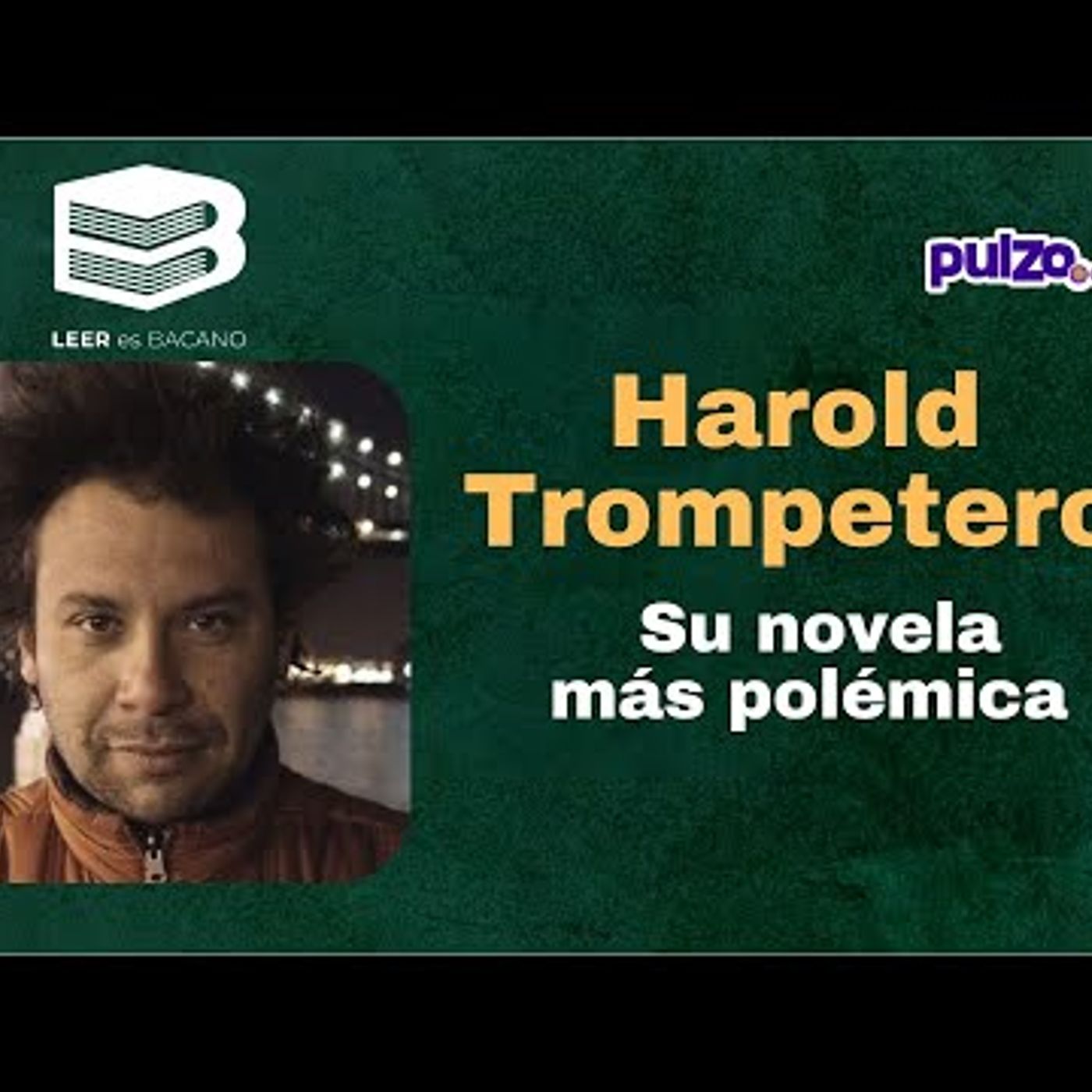 06. Harold Trompetero pasó por 'Leer es bacano' para presentar 'Lactar', su novela más polémica  Pul episode artwork