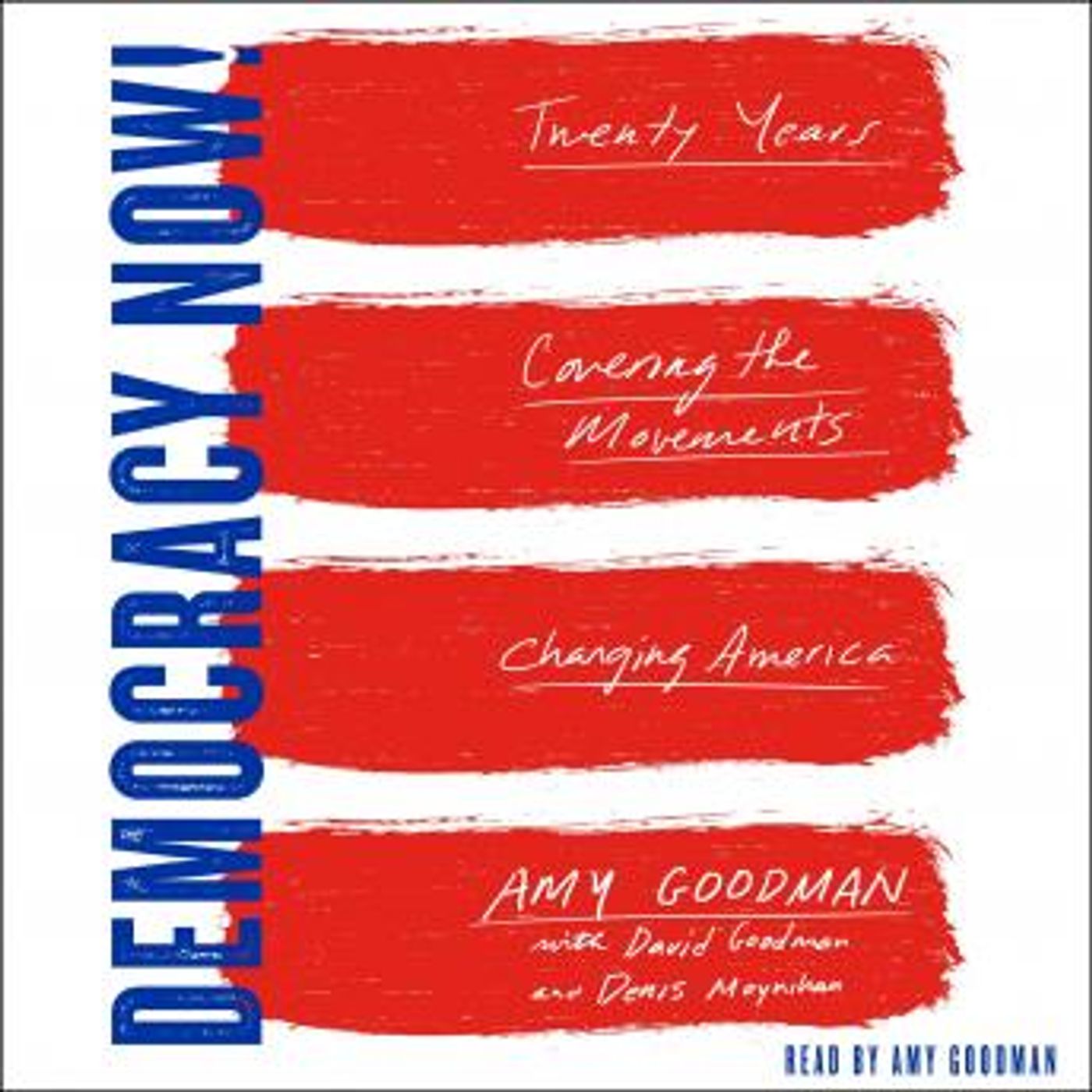 Democracy Now!: Twenty Years Covering the Movements Changing America by Amy Goodman episode artwork