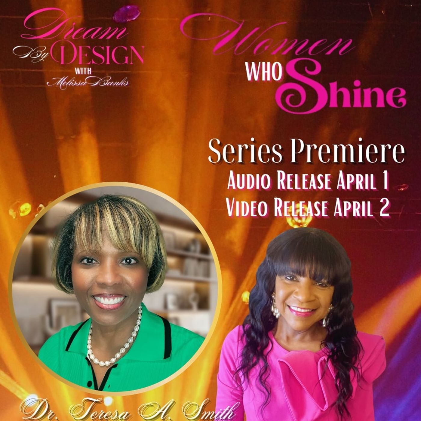 Melissa Banks welcomes Dr. Teresa A. Smith to the WOMEN WHO SHINE series ~ #womenempowerment episode artwork