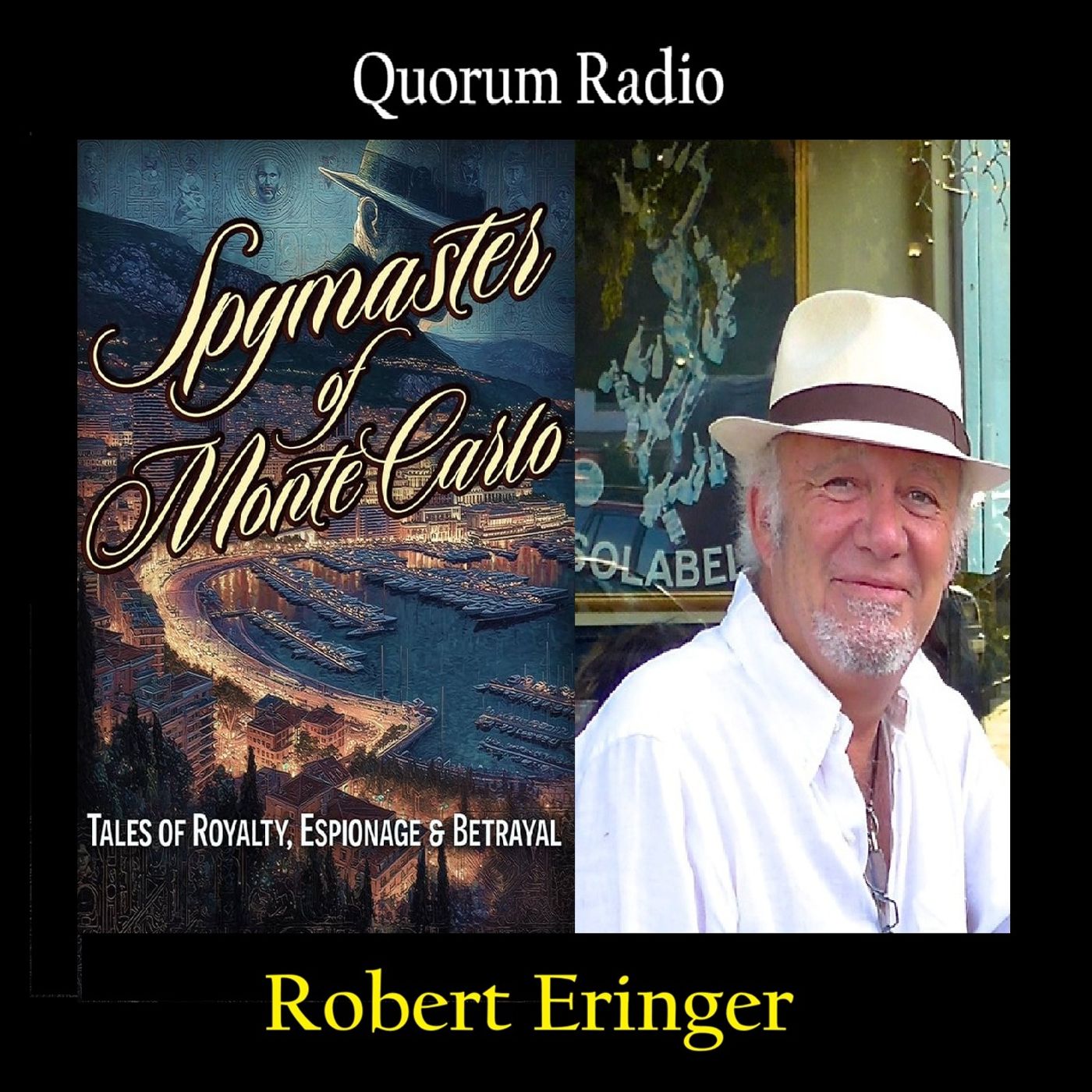 Robert Eringer Talks the Spymaster of Monte Carlo