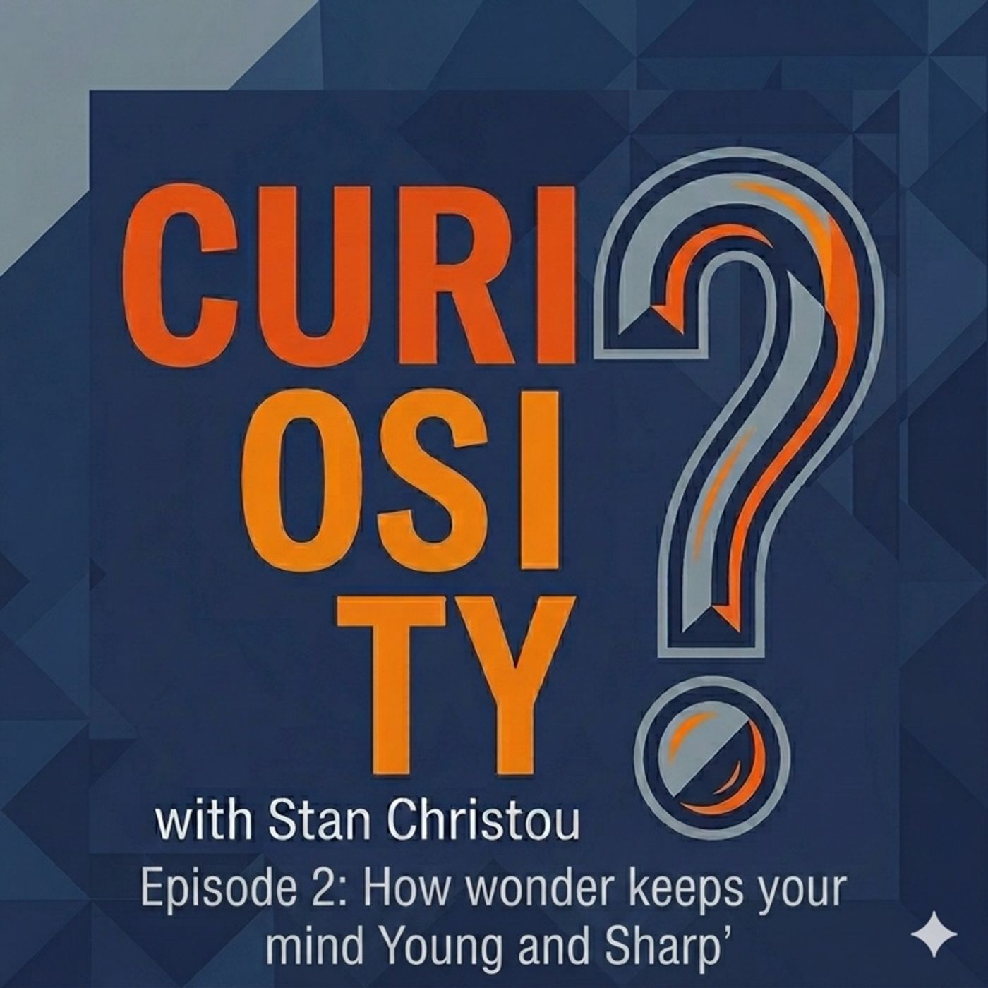 Episode 2 - CURIOSITY Keeping the Rust Off episode artwork