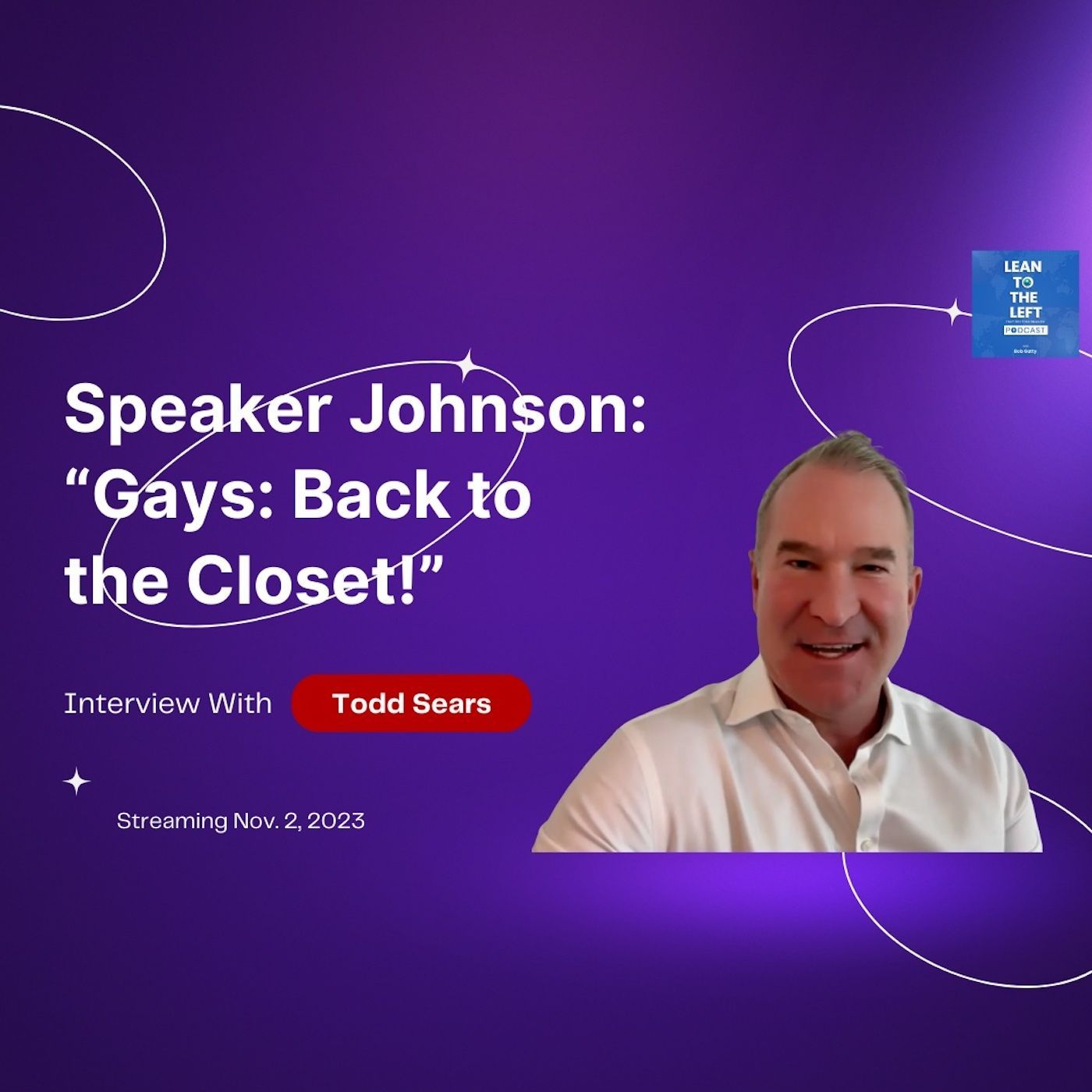 Todd Sears-Dangers of Speaker Johnson