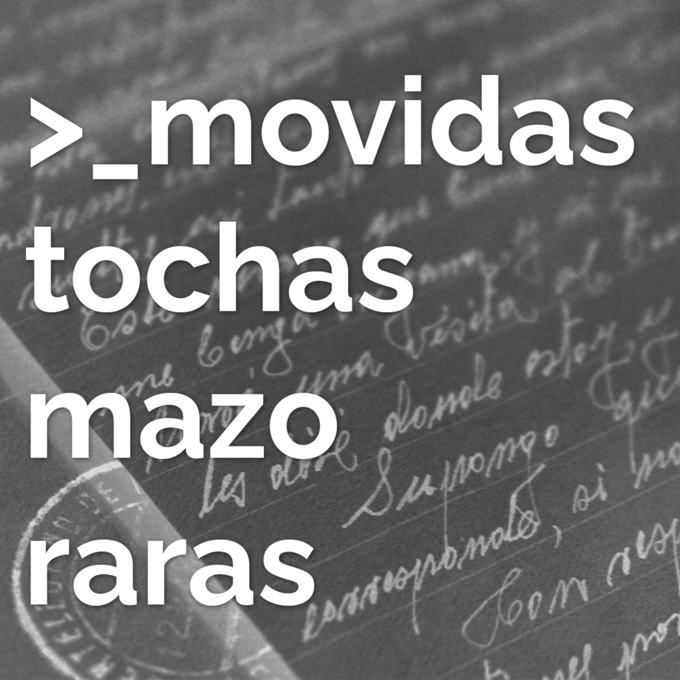 movidas tochas mazo raras