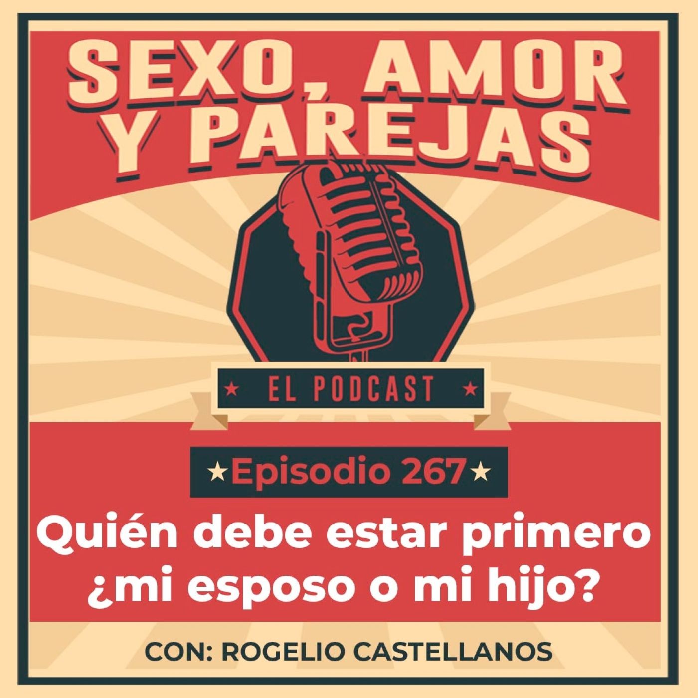 E267 Quién debe estar primero ¿mi esposo o mi hijo?