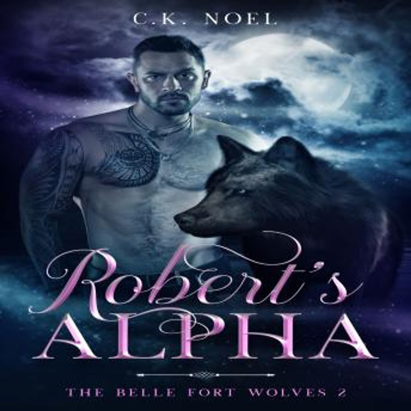 Robert's Alpha: The Belle Fort Wolves 2 by C.K. Noel episode artwork
