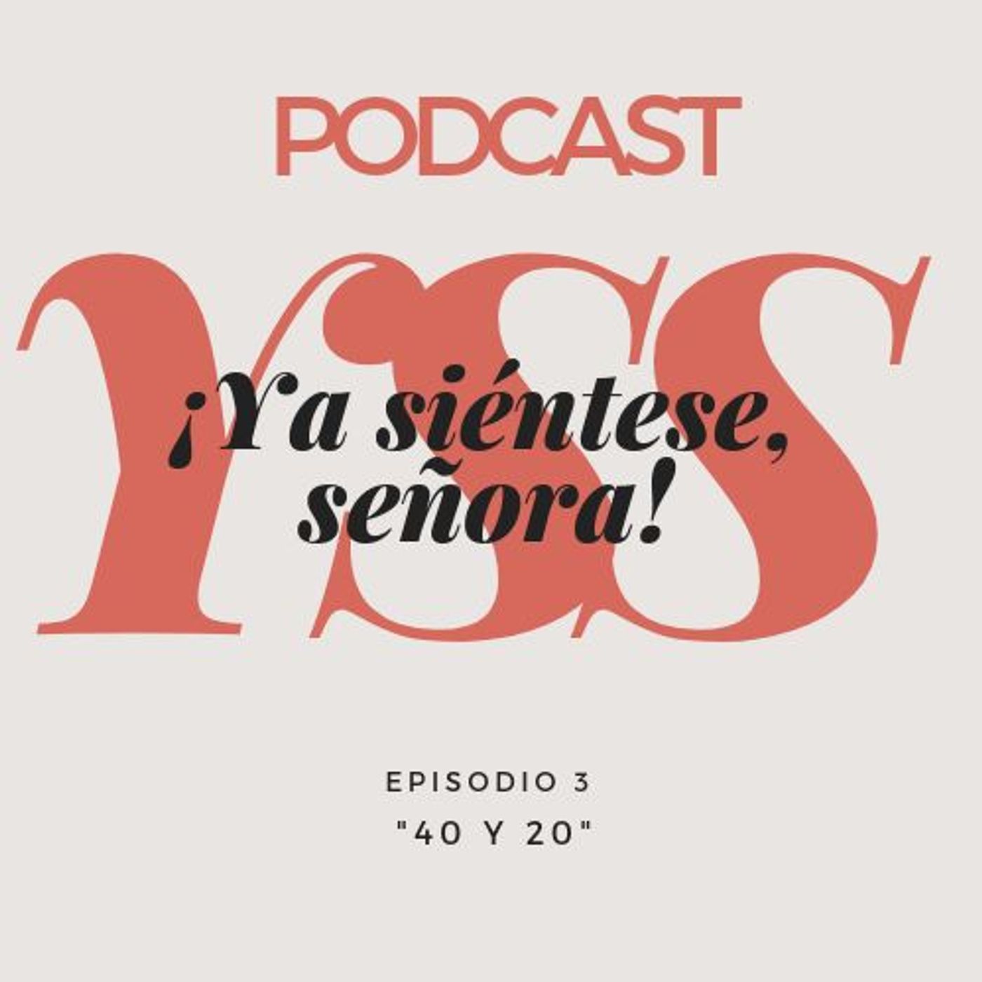 ¡Ya Siéntese, Señora!