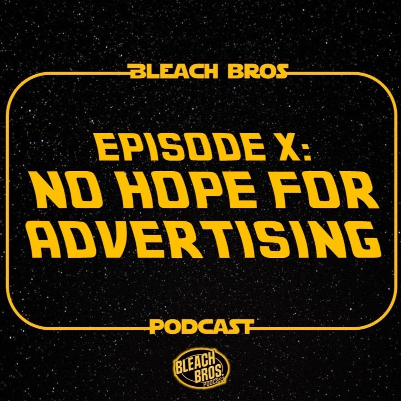 Episode X: No Hope For Advertising episode artwork