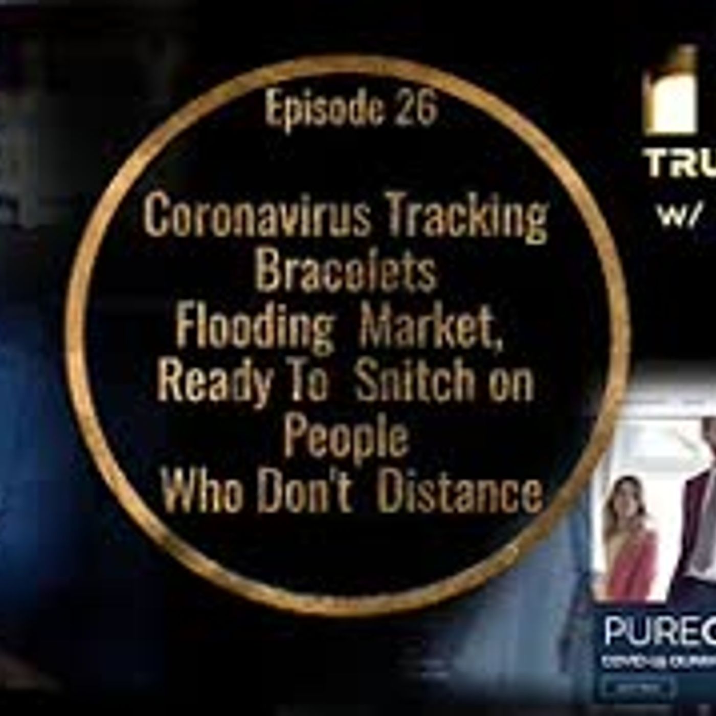 Coronavirus Tracking Bracelets Flooding Market,  Ready To Snitch on  People Who Don't Distance episode artwork