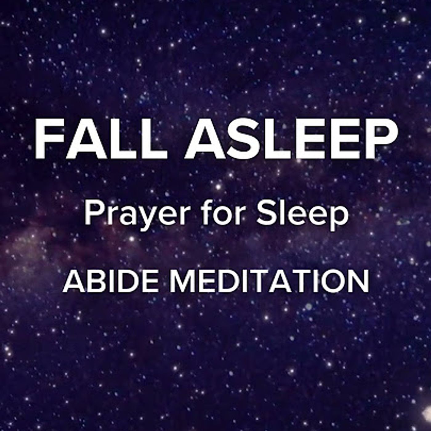 Bedtime Prayer for Sleep - Abide App Meditation - Abide Meditation App - Cópia episode artwork
