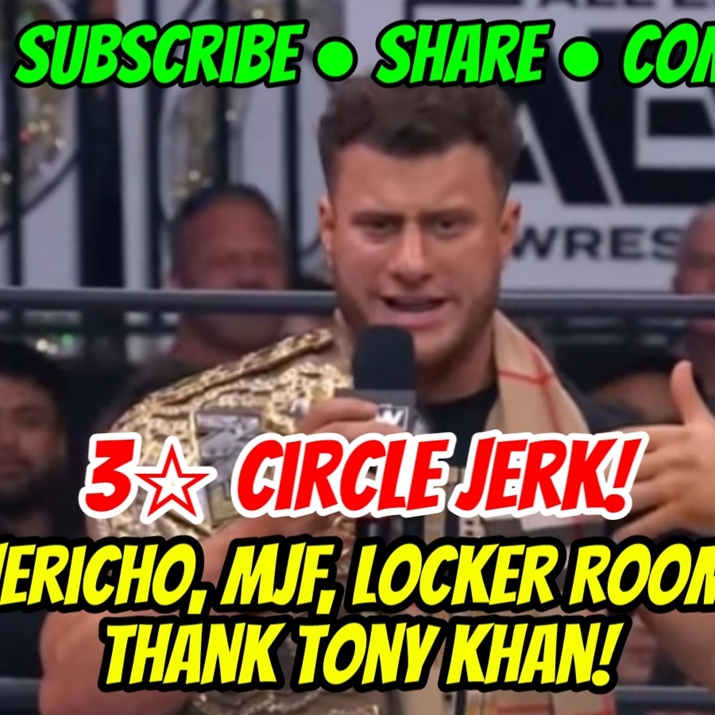 3☆ Circle Jerk | Chris Jericho, MJF, AEW Locker Room thank Tony Khan episode artwork