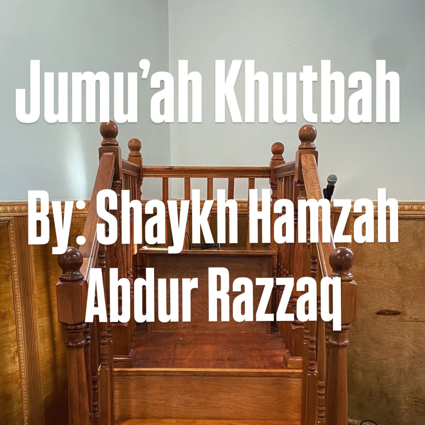 Jumu\'ah Khutbah - Hamzah Abdur- Razzaq