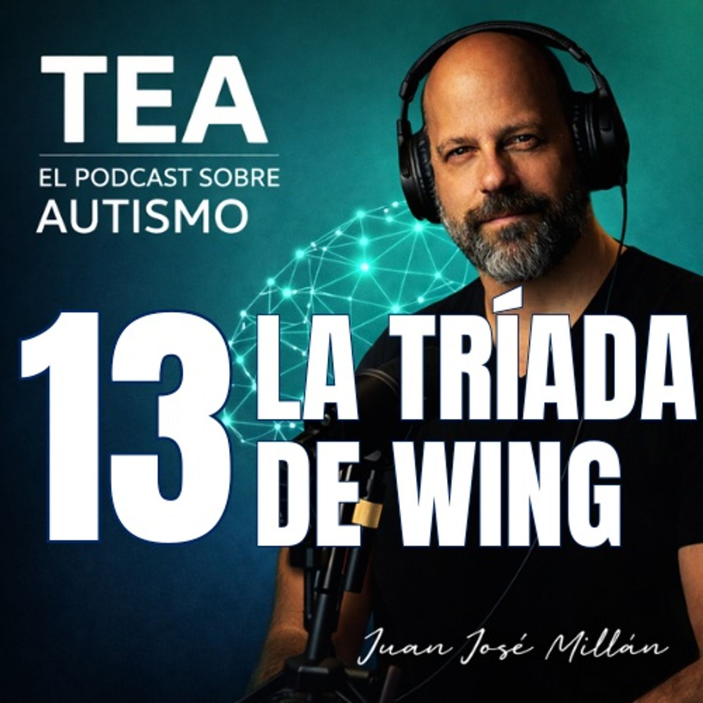 13-Tríada de Wing — El Podcast de Autismo - TEA cover