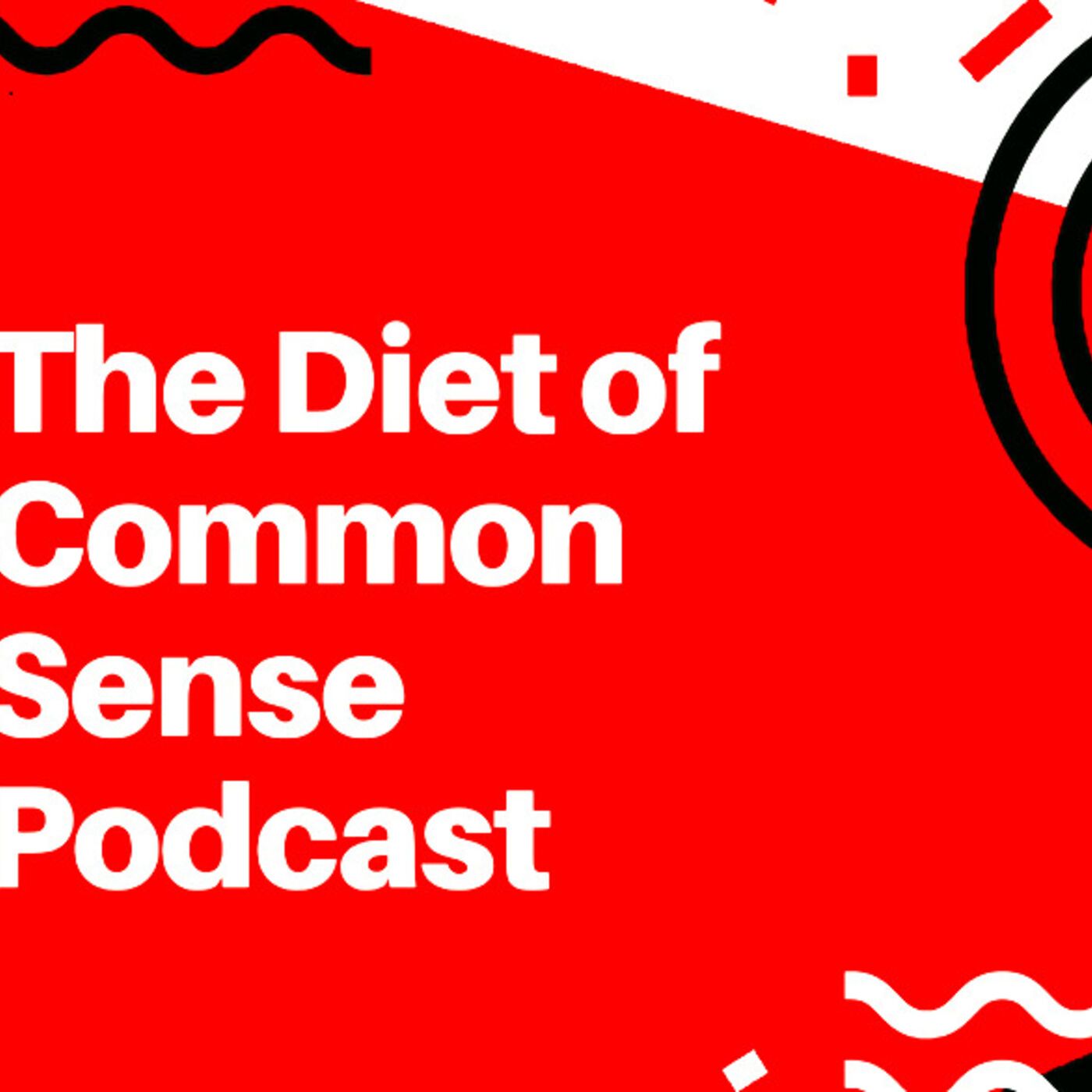 The Diet of Common Sense Podcast