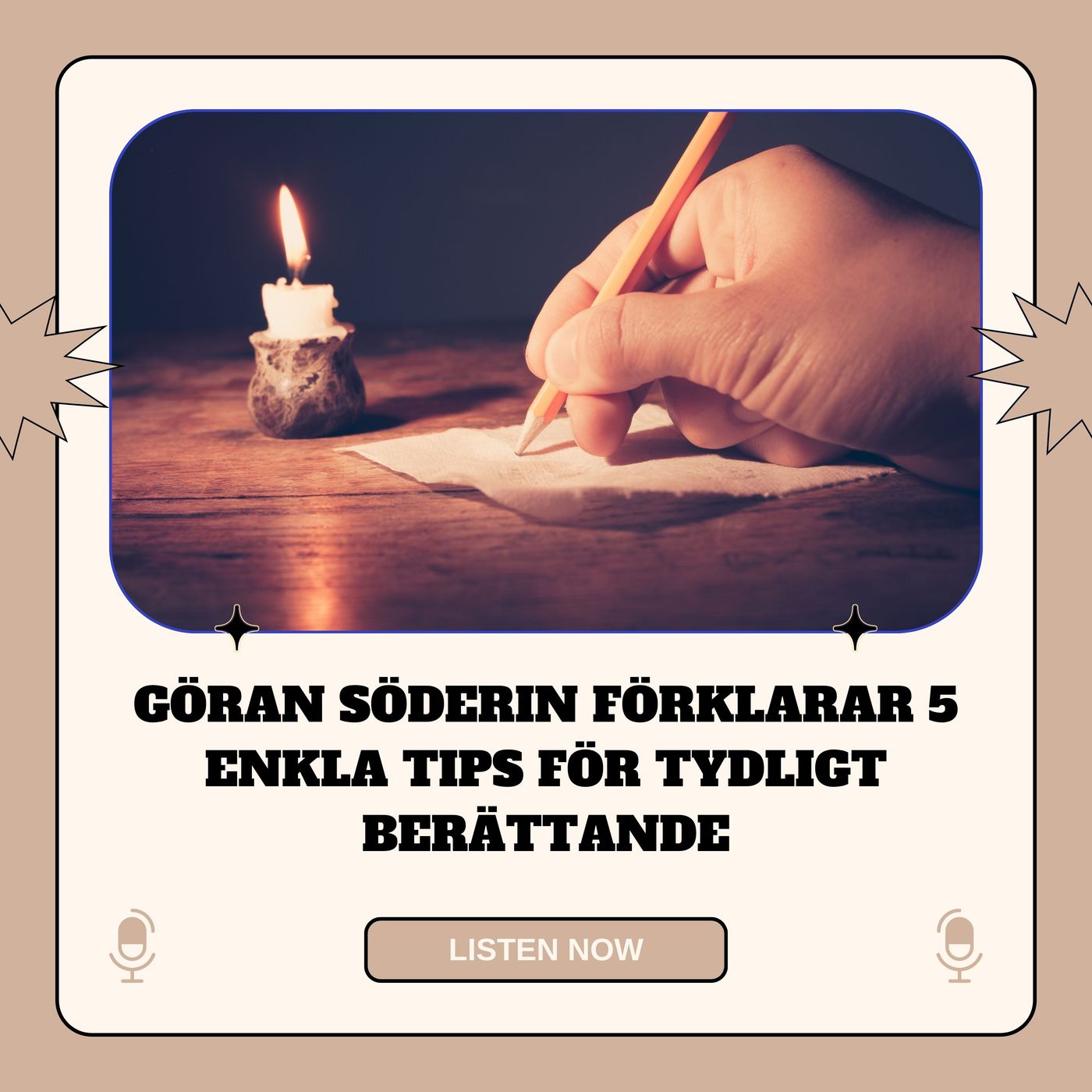 Göran Söderin Förklarar 5 Enkla Tips För Tydligt Berättande