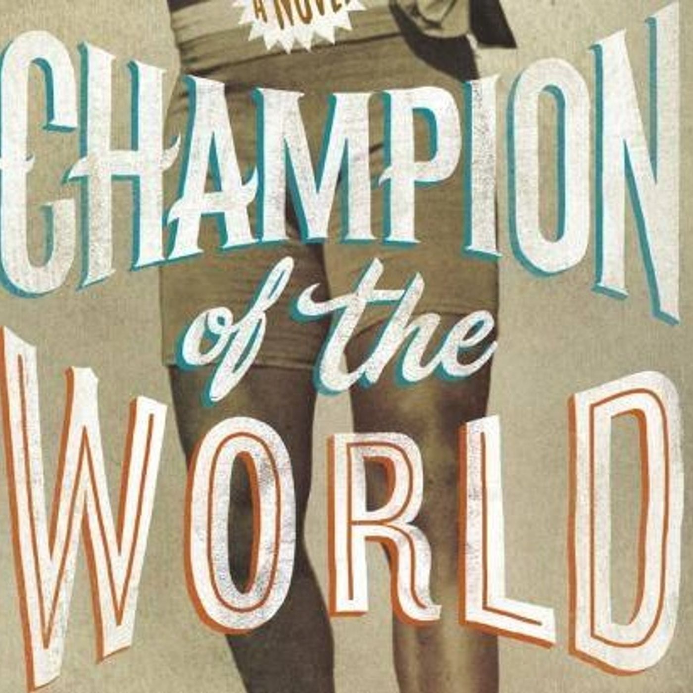 Chad Dundas- Champion of the World