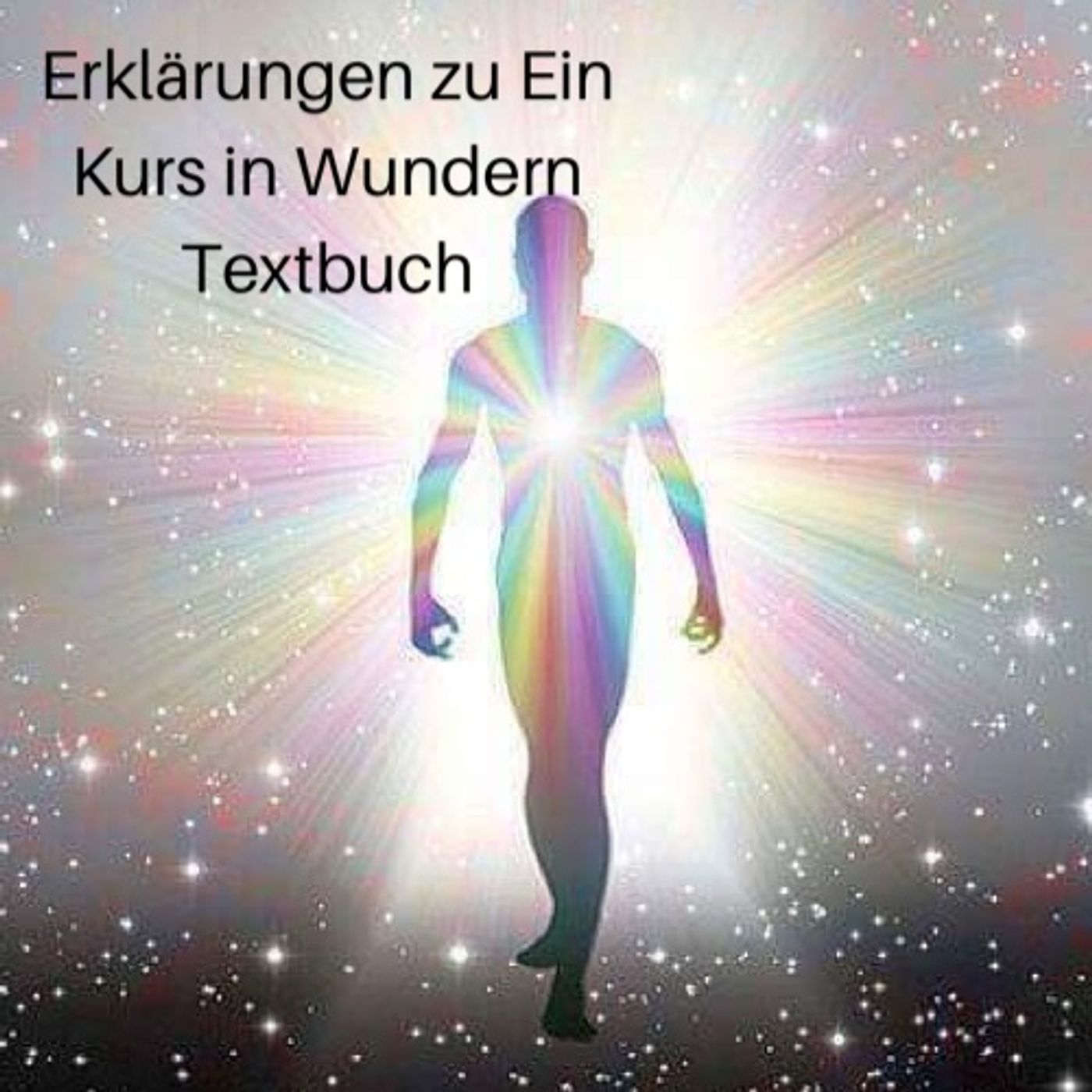 Erklärungen zu Ein Kurs in Wundern