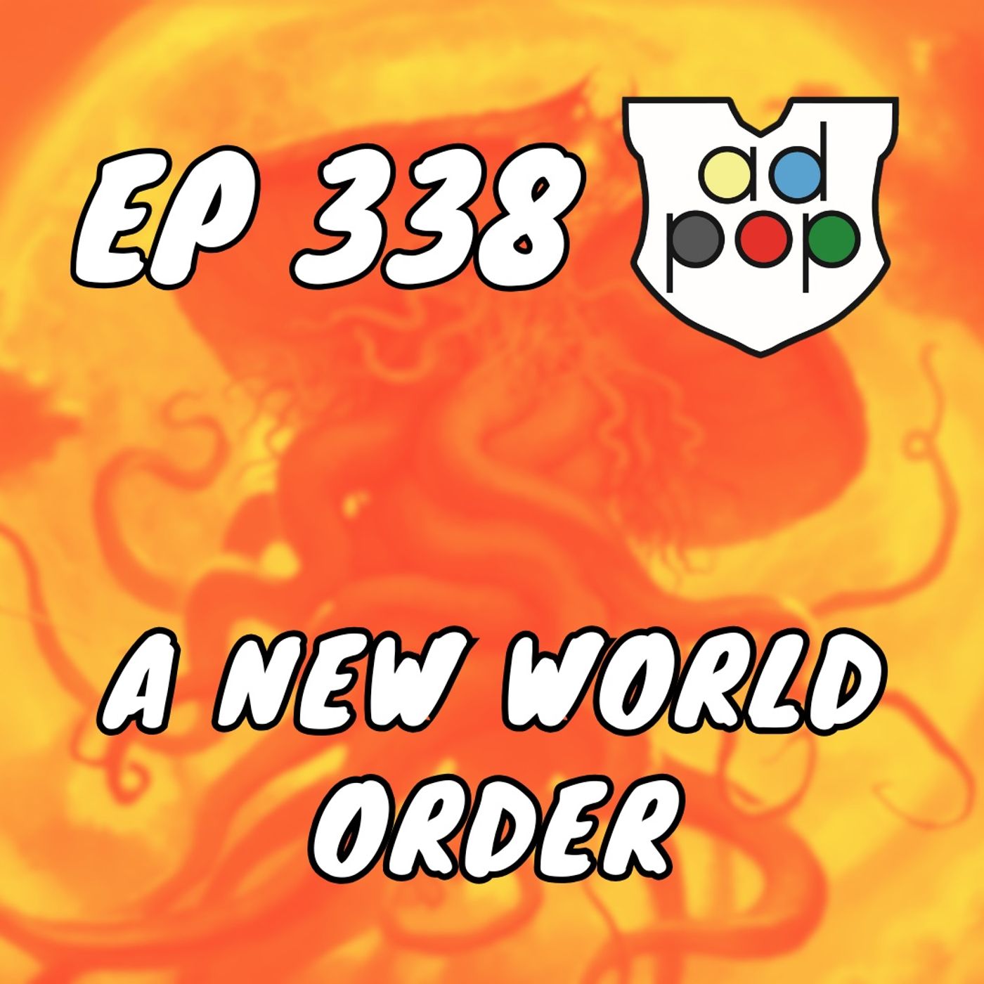 Commander ad Populum, Ep 338 - A New World Order