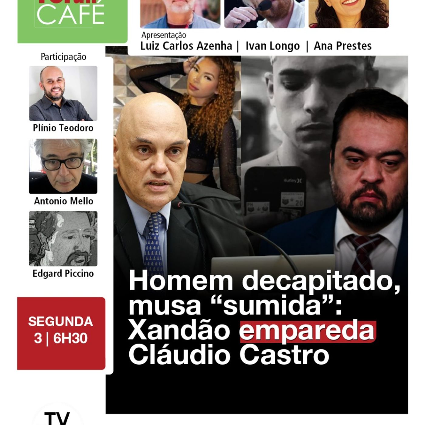 Xandão exige que Castro preserve provas do banho de sangue no Rio | Fórum Café | 03.11.25